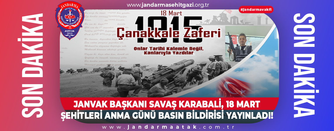 JANVAK BAŞKANI SAVAŞ KARABALİ, 18 MART ŞEHİTLERİ ANMA GÜNÜ BASIN BİLDİRİSİ YAYINLADI