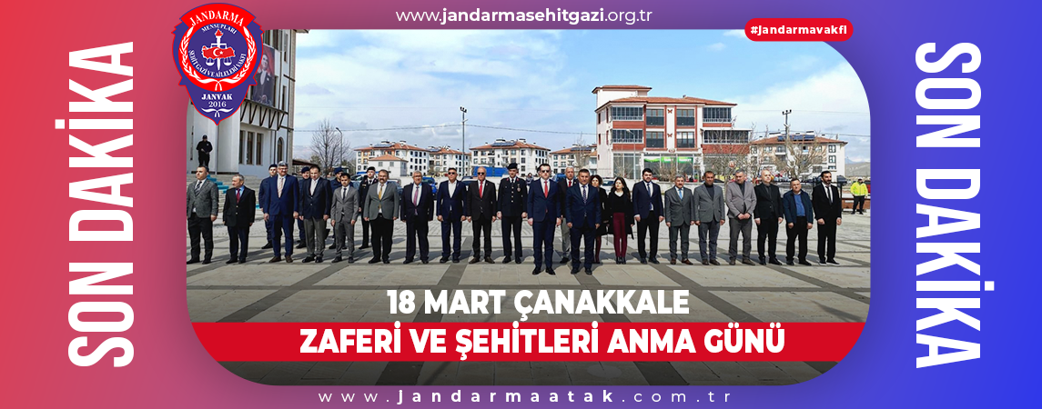 18 MART ÇANAKKALE ZAFERİ VE ŞEHİTLERİ ANMA GÜNÜ