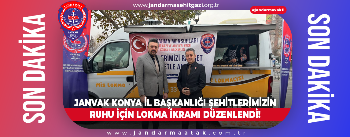 JANVAK KONYA İL BAŞKANLIĞI ŞEHİTLERİMİZİN RUHU İÇİN LOKMA İKRAMI DÜZENLEDİ