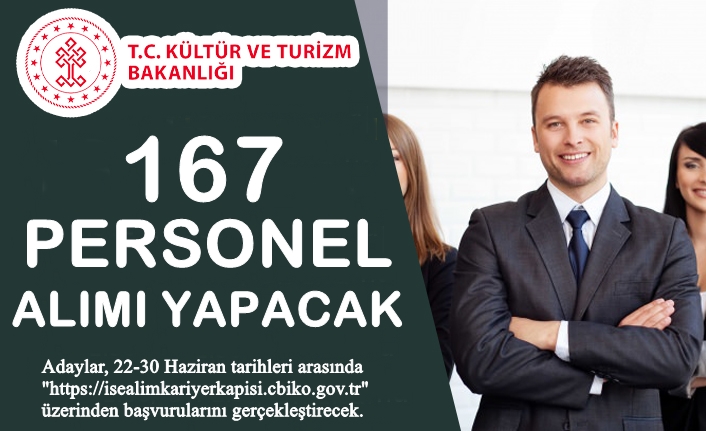 Kültür ve Turizm Bakanlığı 167 personel alımı yapacak