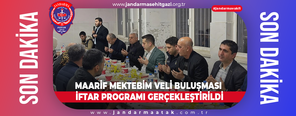 MAARİF MEKTEBİM VELİ BULUŞMASI İFTAR PROGRAMI GERÇEKLEŞTİRİLDİ